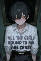 All The Girls Bound To Me Are Crazy cover