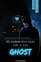 My violent love story with a sexy ghost [MxM] cover