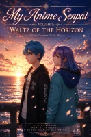 My Anime Senpai, Volume 3: Waltz of the Horizon cover