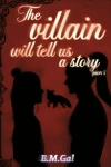The Villain Will Tell Us A Story cover